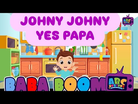 Johny Johny Yes Papa | BABABOOM ABC Nursery Rhymes And Kids TV
