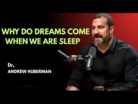 Why Do We Dream? Dr. Andrew Huberman Reveals the Neuroscience of Sleep & Nighttime Mind Power