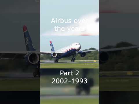 Airbus Over The Years - Part 2 (2002-1993) #aviation #planes