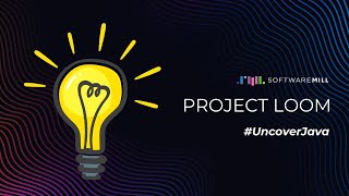 #UncoverJava: Project Loom - What is the idea behind Loom