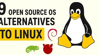 Top 9 Free OS Alternatives to Linux – You Won’t Believe