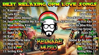 BEST RELAXING OPM LOVE SONGS || REGGAE REMIX || NONSTOP PLAYLIST - DJ SOYMIX