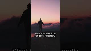 Global Variables: Picking the Perfect Prefix