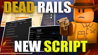 🔴 New Dead Rails Script | Auto Win Script, Keyless [FULL TUTORIAL]