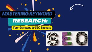 Mastering Keyword Research: Your Gateway to SEO Success