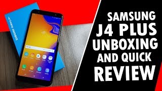 SAMSUNG J4 PLUS UNBOXING AND QUICK REVIEW