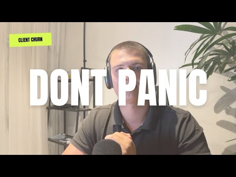 DONT PANIC from churn (for Agency Owners)