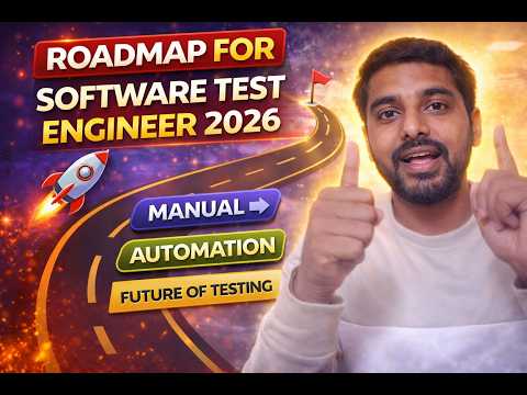 🚀 Roadmap for Software Test Engineer Role 2026 | Manual to Automation | Future of QA Testing