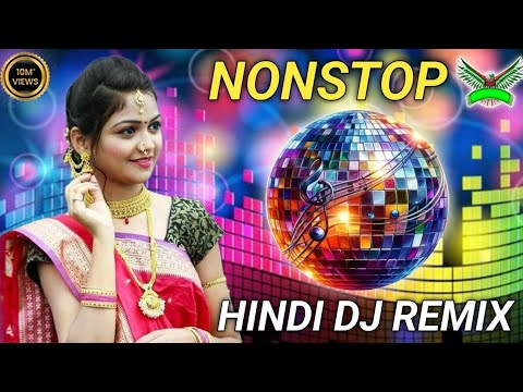 New Hindi Dj SongBest Hindi Old DjBollywood Nonstop Dj Song2025 Dj Song New Dj Remix