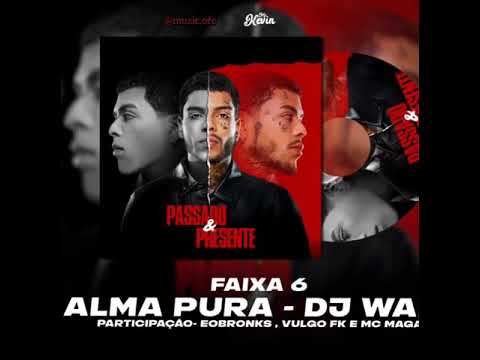 Alma pura - Part MC Magal (STATUS)
