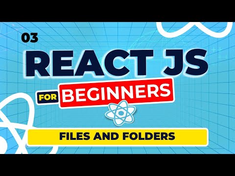 React Js Tutorial - 3 - Understanding folders and files