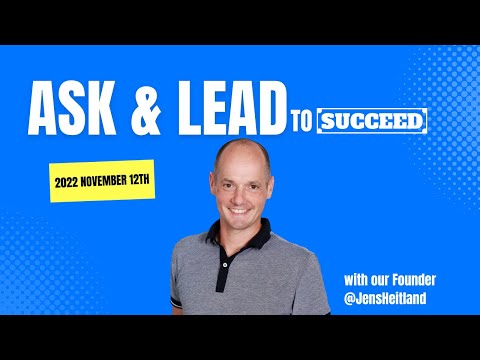 Leadership Q&A 2022 November 12th - Ask and Lead to SUCCEED