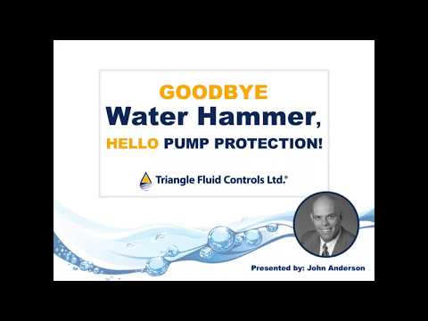 Goodbye Water Hammer, Hello Pump Protection!