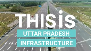 Rise of Infrastructure in Uttar Pradesh | Rise of Uttar Pradesh | This is Uttar Pradesh Infra