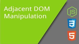 Adjacent DOM Manipulation