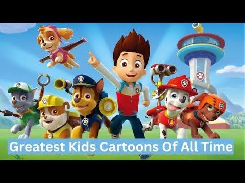 Greatest Kids Cartoons Of All Time