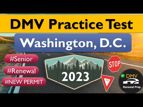 Washington, D.C. DMV Practice Test 2023 New Permit, Renewal (Seniors) Knowledge Test