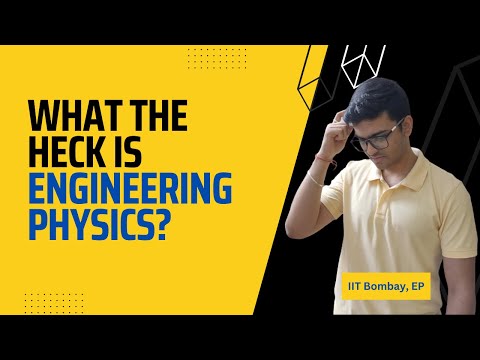 What is Engineering Physics | Explained by IIT Bombay EP student