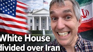 White House divided about the Iran situation