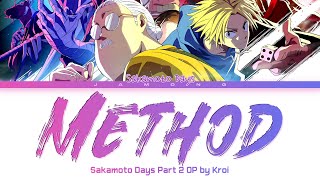SAKAMOTO DAYS Part 2 - Opening FULL "Method" by Kroi (Lyrics)
