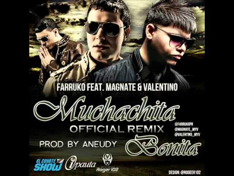 Muchachita Bonita (Remix) - Farruko Ft. Magnate & Valentino