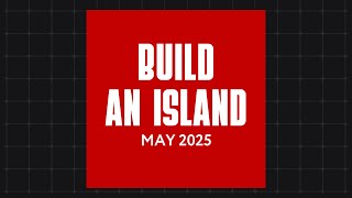 *New Codes* Build an Island Ultimate Code Guide: May 2025