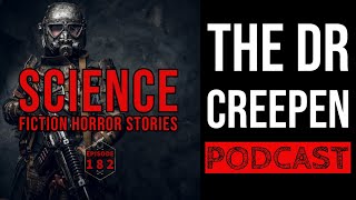 Podcast Episode 182: Sci-Fi Horror Stories