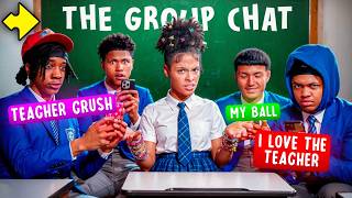 The GROUP CHAT Has A CRUSH on The TEACHER | Ep.5