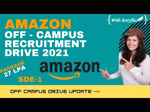 Amazon Off Campus Recruitment Drive 2021 |  2021 BATCH | BE/BTECH/ME/MTECH