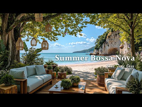Summer Bossa Nova at Beachfront Café - Chill Beach Jazz Guitar & Ocean Calm for Gentle Seaside Hours
