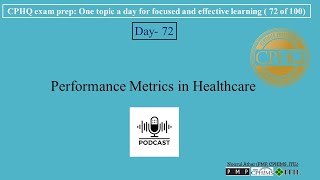 CPHQ exam prep | Performance Metrics in Healthcare |