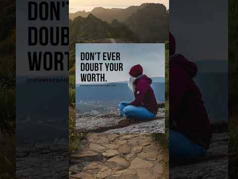 Never Doubt Your Worth