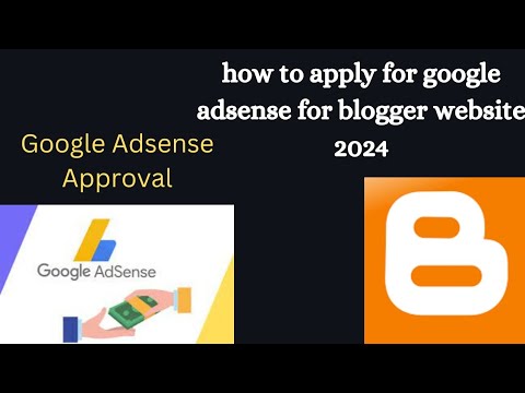 how to apply for google adsense for blogger website 2024.
