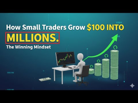 How Small Traders Turn $100 Into Millions | The Winning Trader Mindset Explained.