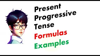 Present Progressive Tense | Formulas | Formulation of sentences | Examples | How to learn English