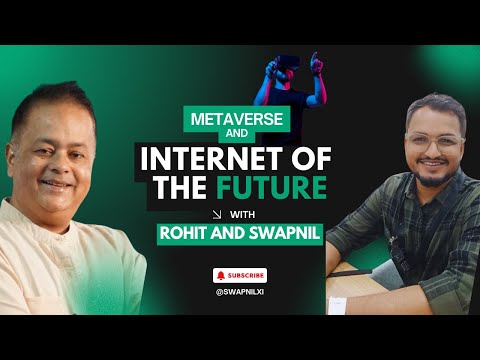 Metaverse and the future of Internet | Rohit and Swapnil #swapnilxi
