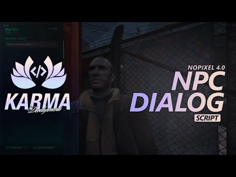 Fivem - Karma Developments NPC Dialog V2 System [QBCore/ESX/Standalone]