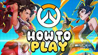 How to Play OVERWATCH for New Players! - The Ultimate 2026 Beginners Guide