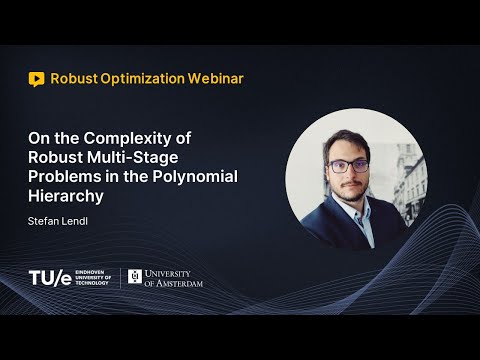 Stefan Lendl - On the Complexity of Robust Multi-Stage Problems in the Polynomial Hierarchy (ROW)