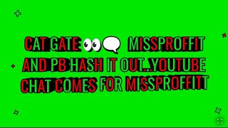 MissProffit VS YouTube chat and Pb and her hash it out  12- 22-25