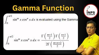 Gamma Function in Integral Calculus | Complete Explanation by Nitin Sir | INPS Classes