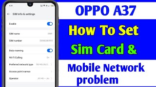 OPPO A37 How To Set SIM Card & Mobile Network problem solve kaise kare 2024 network problem solve