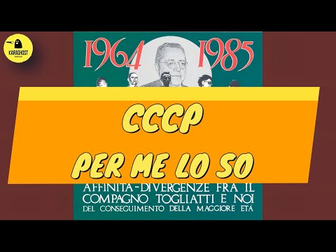 CCCP - Per Me Lo So - Karaoke