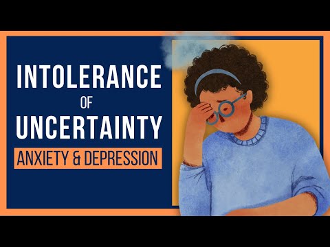 Intolerance Of Uncertainty And Anxiety (4 TIPS)