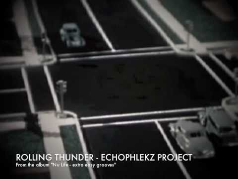rolling thunder - echophlekz project (lounge music)