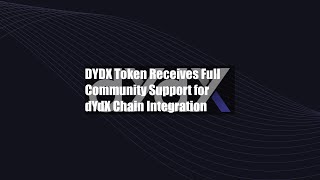 DYDX Token Receives Full Community Support for dYdX Chain Integration