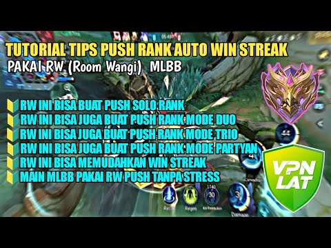 TUTORIAL TIPS PUSH RANK AUTO WIN STREAK PAKAI RW (Room Wangi) - Mobile Legends