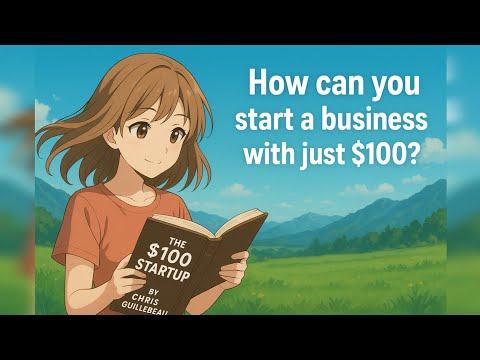 How to Build Your Dream Business with Just $100!