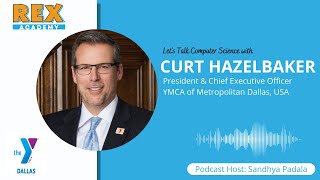 Episode 1: Curt Hazelbaker, CEO of YMCA #rexacademy #education #technology #computerscience #schools
