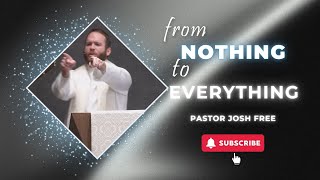 From Nothing to Everything | 1 Corinthians 1:26–31 | Pastor Josh Free